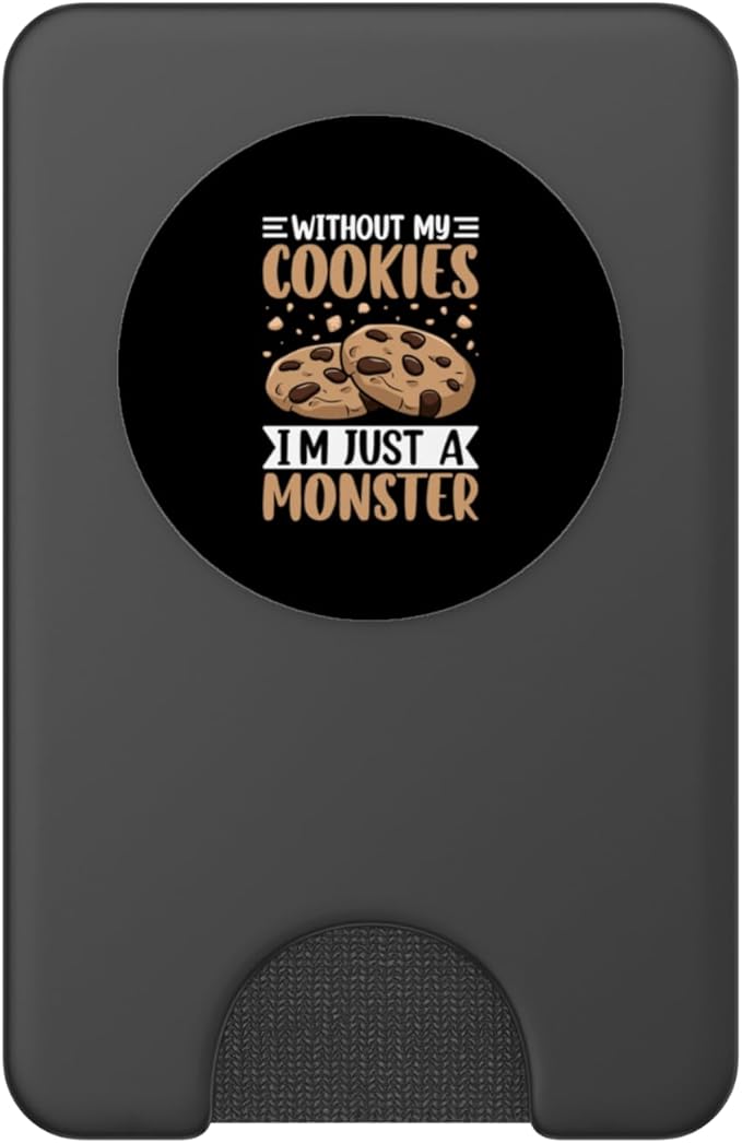 Without My Cookies I'm Just A Monster PopSockets PopWallet for MagSafe