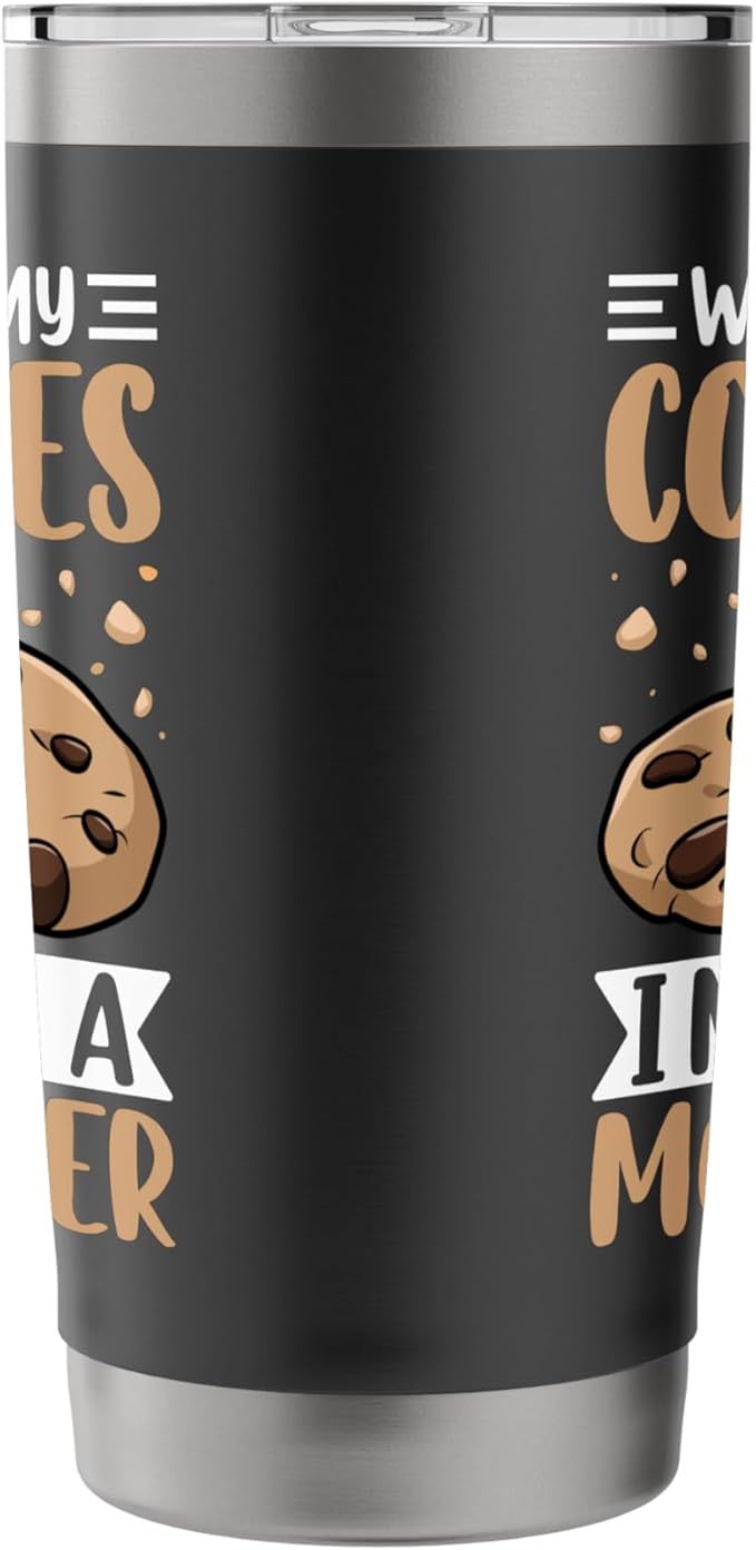 Without My Cookies I'm Just A Monster Stainless Steel Insulated Tumbler