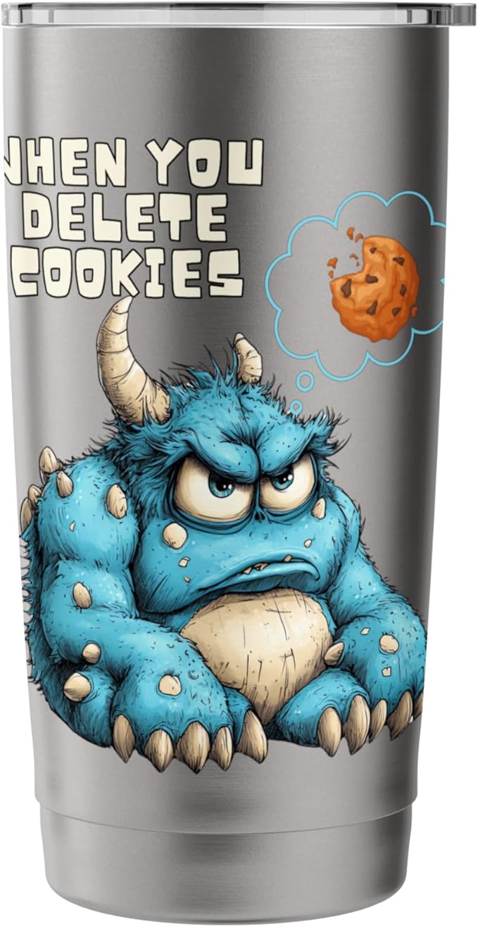 Funny Monster Cartoon, When You Delete Cookies, Foodie Humor Stainless Steel Insulated Tumbler