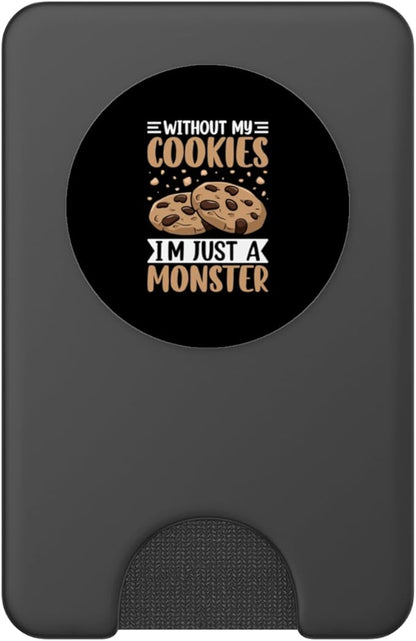 Without My Cookies I'm Just A Monster PopSockets PopWallet for MagSafe