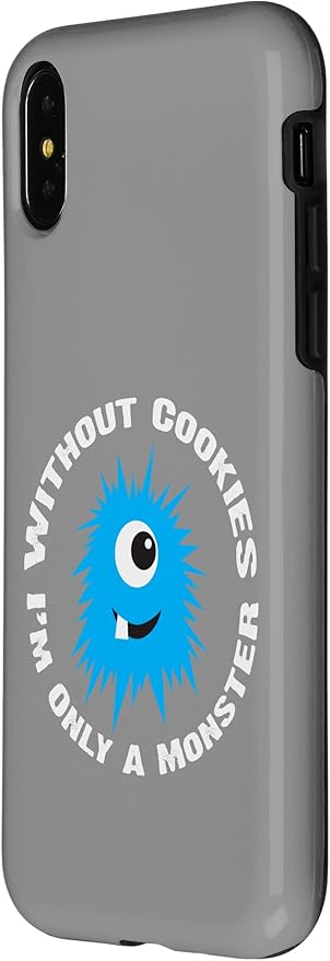 iPhone X/XS Without Cookies I'm Only A Monster Case