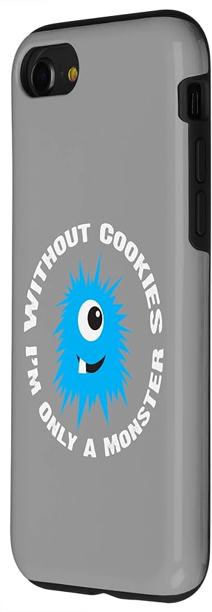 iPhone SE (2020) / 7 / 8 Without Cookies I'm Only A Monster Case