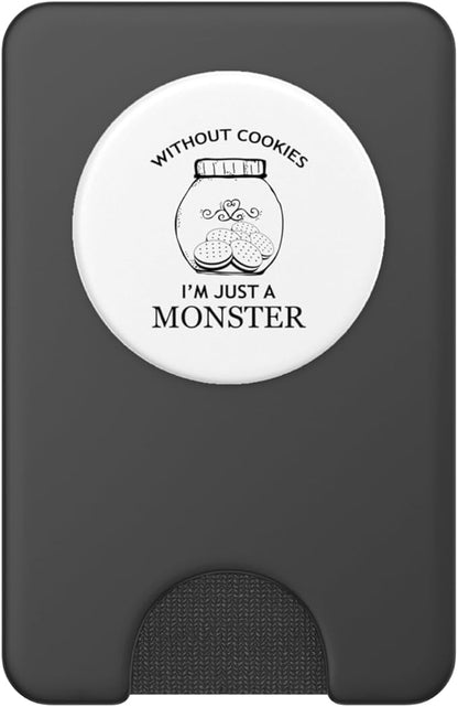 Without Cookies Im Just A Monster Funny Cookie Lover PopSockets PopWallet for MagSafe