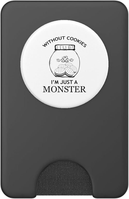 Without Cookies Im Just A Monster Funny Cookie Lover PopSockets PopWallet for MagSafe
