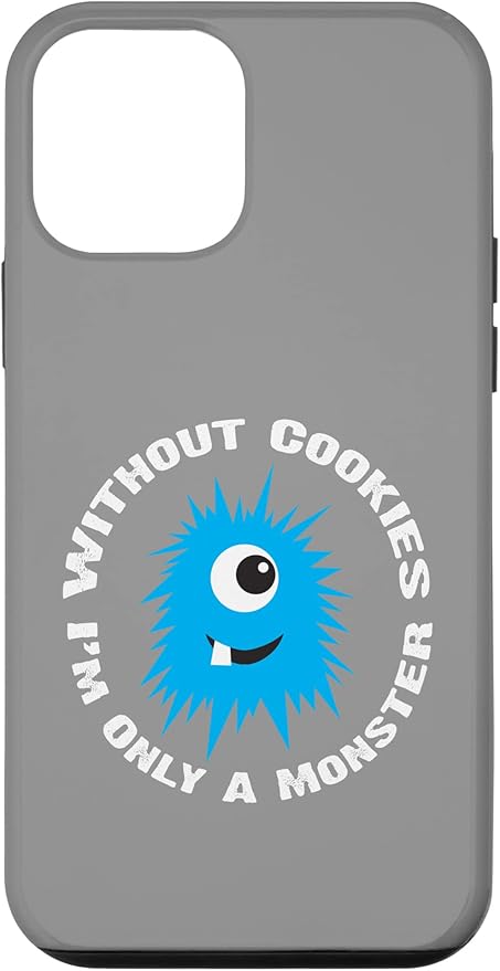 iPhone 12 mini Without Cookies I'm Only A Monster Case