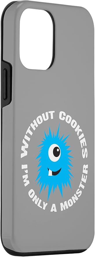 iPhone 12 mini Without Cookies I'm Only A Monster Case