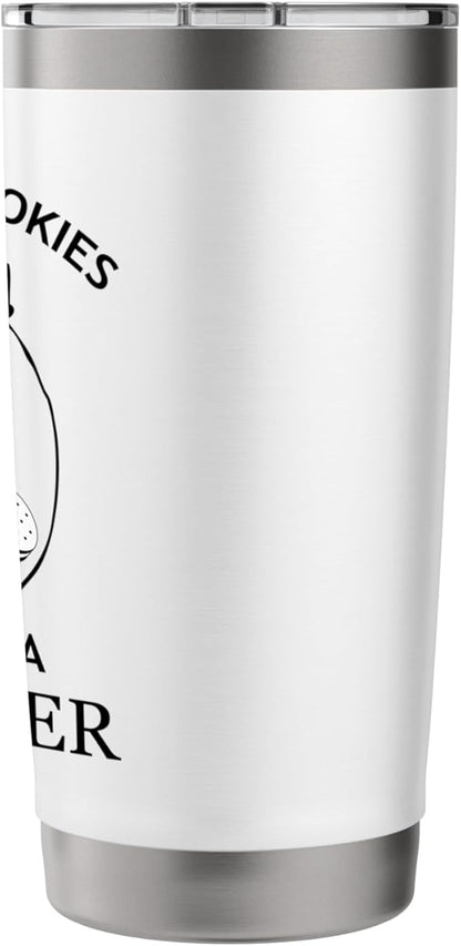 Without Cookies Im Just A Monster Funny Cookie Lover Stainless Steel Insulated Tumbler