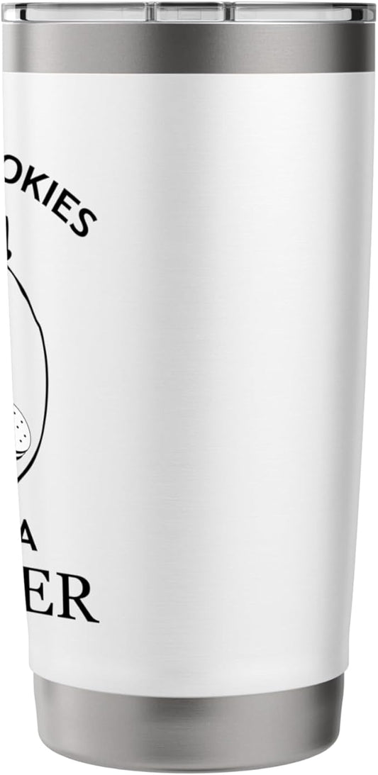 Without Cookies Im Just A Monster Funny Cookie Lover Stainless Steel Insulated Tumbler