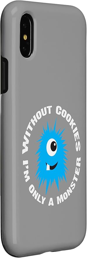 iPhone X/XS Without Cookies I'm Only A Monster Case