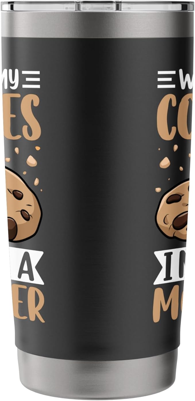 Without My Cookies I'm Just A Monster Stainless Steel Insulated Tumbler