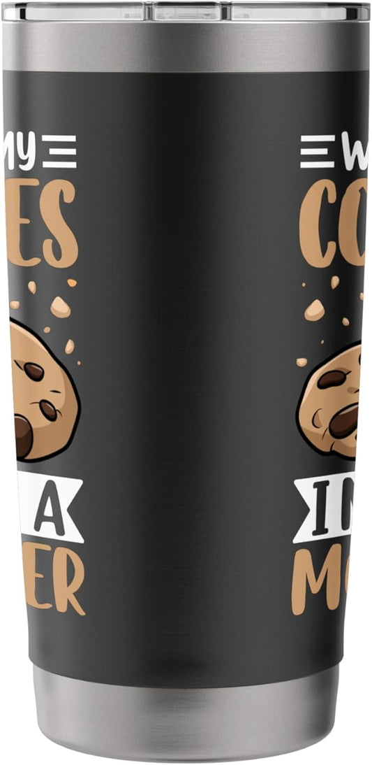 Without My Cookies I'm Just A Monster Stainless Steel Insulated Tumbler