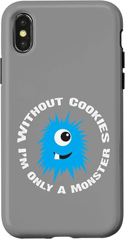 iPhone X/XS Without Cookies I'm Only A Monster Case