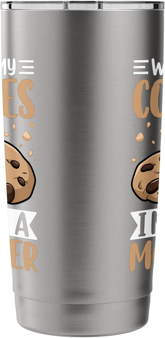 Without My Cookies I'm Just A Monster Stainless Steel Insulated Tumbler