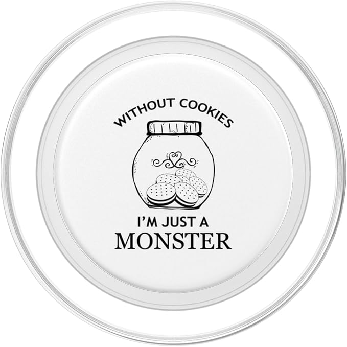 Without Cookies Im Just A Monster Funny Cookie Lover PopSockets PopGrip for MagSafe