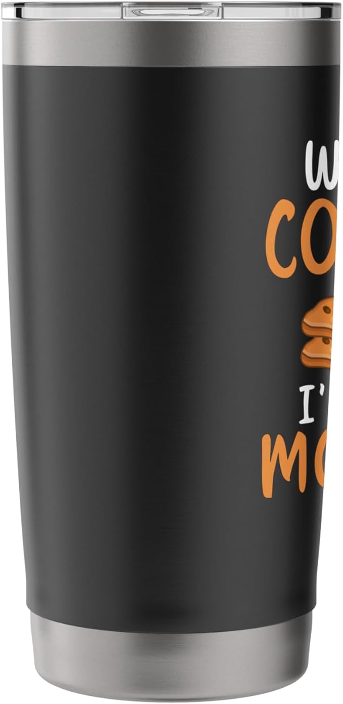 Without Cookies im just a Monster funny Cookie Lover Stainless Steel Insulated Tumbler