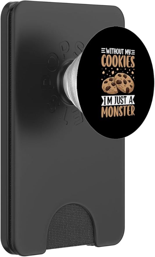 Without My Cookies I'm Just A Monster PopSockets PopWallet for MagSafe