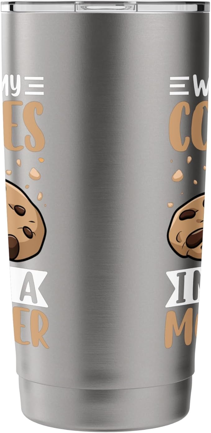 Without My Cookies I'm Just A Monster Stainless Steel Insulated Tumbler