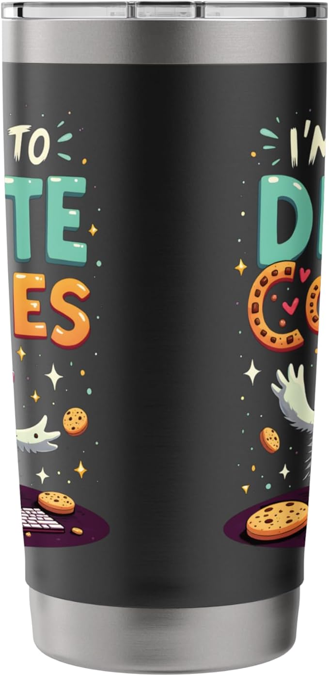 I'm Here To Delete Cookies Monster Stainless Steel Insulated Tumbler
