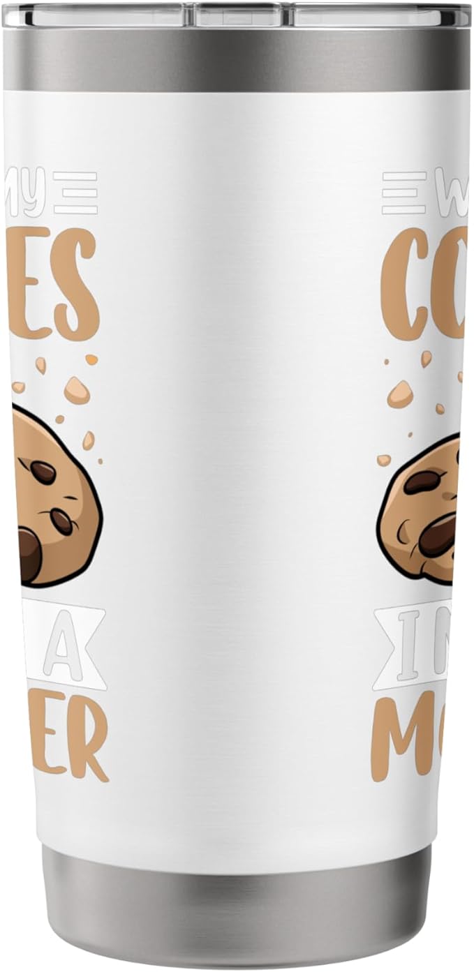 Without My Cookies I'm Just A Monster Stainless Steel Insulated Tumbler
