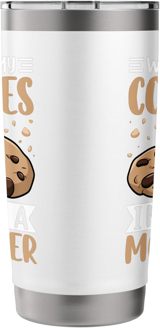 Without My Cookies I'm Just A Monster Stainless Steel Insulated Tumbler