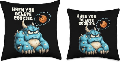 Funny Monster Cartoon, When You Delete Cookies, Foodie Humor Throw Pillow