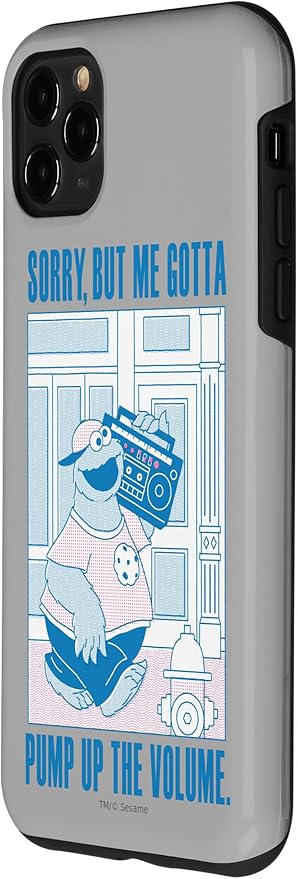 iPhone 11 Pro Max Sesame Street Cookie Monster Me Gotta Pump Up The Volume Case