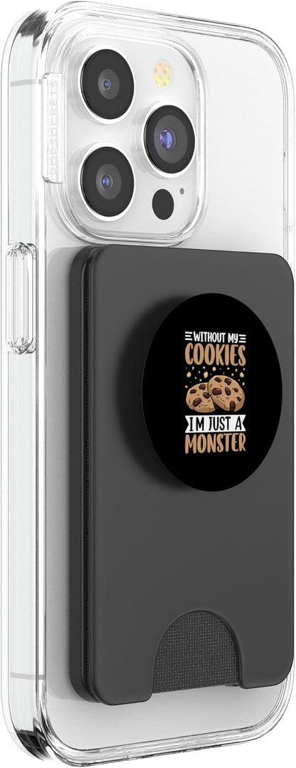 Without My Cookies I'm Just A Monster PopSockets PopWallet for MagSafe