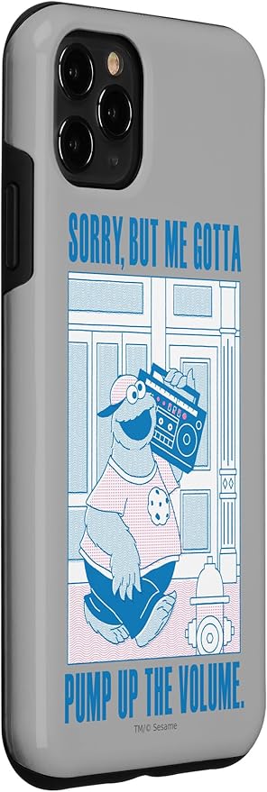 iPhone 11 Pro Max Sesame Street Cookie Monster Me Gotta Pump Up The Volume Case