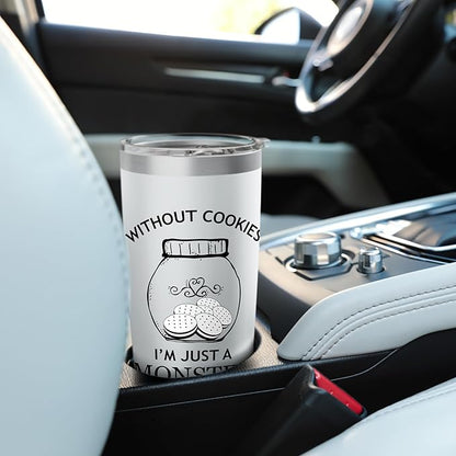 Without Cookies Im Just A Monster Funny Cookie Lover Stainless Steel Insulated Tumbler
